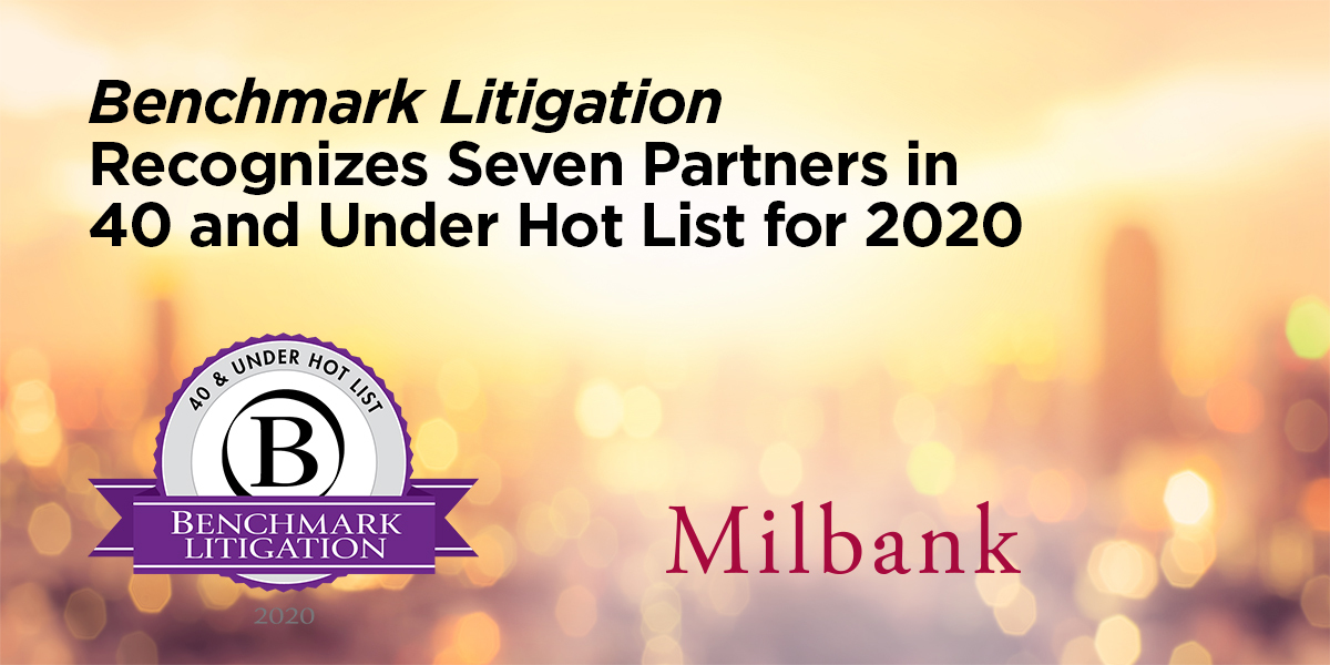 Benchmark Litigation Recognizes Seven Partners In 40 And Under Hot List ...