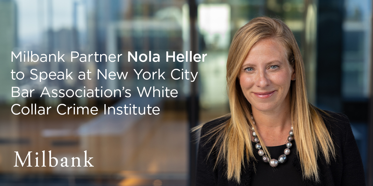 Milbank Partner Nola Heller to Speak at New York City Bar Association ...